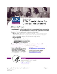 These materials were developed by the Program and Training Branch, Division of STD Prevention, CDC. They are Based on the curriculum developed by the National Network of STD/HIV Prevention Training Centers (NNPTC) which 