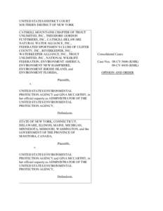 UNITED STATES DISTRICT COURT SOUTHERN DISTRICT OF NEW YORK CATSKILL MOUNTAINS CHAPTER OF TROUT UNLIMITED, INC., THEODORE GORDON FLYFISHERS, INC., CATSKILL-DELAWARE NATURAL WATER ALLIANCE, INC.,