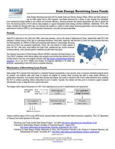 State Energy Revolving Loan Funds State Energy Revolving loan funds (RLFs) enable State and Territory Energy Offices (SEOs) and their partners to use an initial capital fund to offer long-term, low-interest financing for