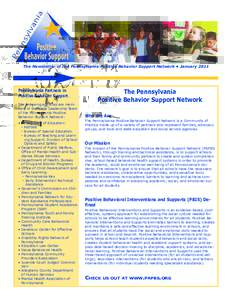 The Newsletter of the Pennsylvania Positive Behavior Support Network • January[removed]Pennsylvania Partners in Positive Behavior Support The following agencies are members of the State Leadership Team of the Pennsylvani