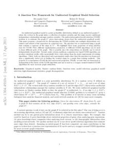 A Junction Tree Framework for Undirected Graphical Model Selection Divyanshu Vats1 Electrical and Computer Engineering Rice University 