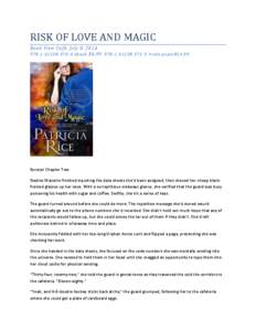 RISK OF LOVE AND MAGIC Book View Café, July 8, [removed]370-6 ebook $[removed]371-3 trade paper$14.99 Excerpt Chapter Two Nadine Malcolm finished inputting the data sheets she’d been assigned, then sho