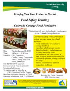Bringing Your Food Product to Market  Food Safety Training for  Colorado Cottage Food Producers
