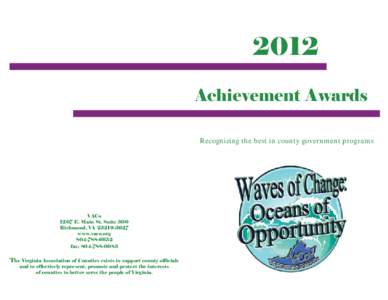 2012 Achievement Awards Recognizing the best in county government programs VACo 1207 E. Main St. Suite 300