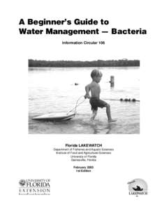 A Beginner’s Guide to Water Management — Bacteria Information Circular 106 Florida LAKEWATCH Department of Fisheries and Aquatic Sciences