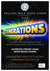 FELLING MALE VOICE CHOIR Charity Number[removed]Presents  A concert showcasing choral music