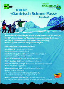 Jetzt den  «Gantrisch Schnee Pass» kaufen!  Freie Fahrt auf den Anlagen im Gantrischgebiet (ohne Schwarzsee)