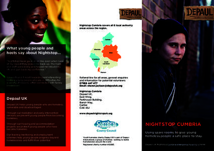 Nightstop Cumbria covers all 6 local authority areas across the region. Carlisle  What young people and