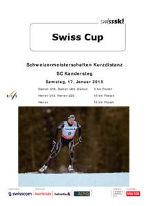 Schweizermeisterschaften Kurzdistanz SC Kandersteg Samstag, 17. Januar 2015 Damen U18, Damen U20, Damen  5 km Freistil