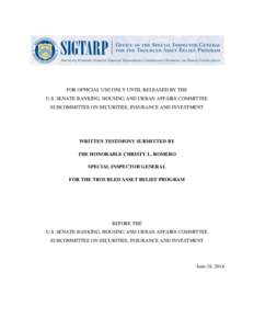 FOR OFFICIAL USE ONLY UNTIL RELEASED BY THE U.S. SENATE BANKING, HOUSING AND URBAN AFFAIRS COMMITTEE SUBCOMMITTEE ON SECURITIES, INSURANCE AND INVESTMENT WRITTEN TESTIMONY SUBMITTED BY THE HONORABLE CHRISTY L. ROMERO