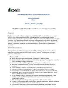 DUKE INFECTION CONTROL OUTREACH NETWORK (DICON) Infection Prevention News Volume 9, Number 6, June[removed]SHEA/IDSA Surgical Site Infection Prevention Practice Recommendation Update 2014