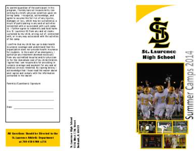 As parent/guardian of the participant in this program, I hereby take all responsibility concerning my child’s physical condition upon entering camp. I recognize, acknowledge, and agree to assume the full risk of any in