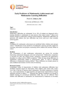 Early Predictors of Mathematics Achievement and Mathematics Learning Difficulties NANCY C. JORDAN, PhD University of Delaware, USA (Published online June 3, 2010)