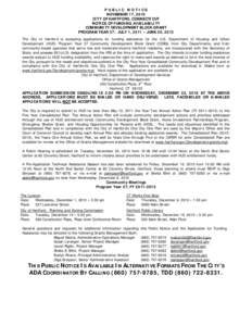 PUBLIC NOTICE NOVEMBER 17, 2010 CITY OF HARTFORD, CONNECTICUT NOTICE OF FUNDING AVAILABILITY COMMUNITY DEVELOPMENT BLOCK GRANT PROGRAM YEAR 37: JULY 1, 2011 – JUNE 30, 2012