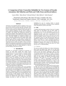 A Comparison of Inter-Transcriber Reliability for Two Systems of Prosodic Annotation: RaP (Rhythm and Pitch) and ToBI (Tones and Break Indices) Laura Dilley1, Mara Breen2, Edward Gibson2, Marti Bolivar2, John Kraemer2 1 