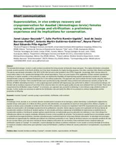 Mongabay.com Open Access Journal - Tropical Conservation Science Vol.6 (1):, 2013  Short communication Superovulation, in vivo embryo recovery and cryopreservation for Aoudad (Ammotragus lervia) females using osmo