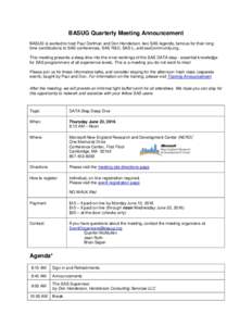 BASUG Quarterly Meeting Announcement BASUG is excited to host Paul Dorfman and Don Henderson, two SAS legends, famous for their longtime contributions to SAS conferences, SAS R&D, SAS-L, and sasCommunity.org. This meetin