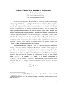 Quantum information science / Quantum game theory / Quantum computer / Introduction to quantum mechanics / Quantum entanglement / Quantum state / Measurement problem / Quantum key distribution / Many-worlds interpretation / Physics / Quantum mechanics / Theoretical computer science