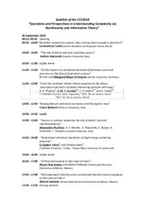 Satellite	
  of	
  the	
  CCS2018	
   “Questions	
  and	
  Perspectives	
  in	
  Understanding	
  Complexity	
  via	
   Nonlinearity	
  and	
  Information	
  Theory”	
     26	
  September	
  2018	
 