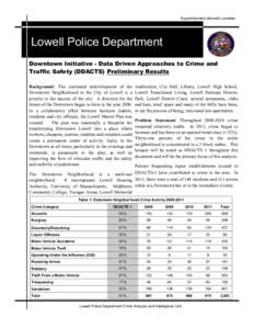 Superintendent Kenneth Lavallee  Lowell Police Department Downtown Initiative - Data Driven Approaches to Crime and Traffic Safety (DDACTS) Preliminary Results Background: The continued redevelopment of the