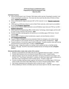 JCIT Priority Report on KLISS Deliverables Prepared by the KLISS Development Team March 16, 2011 KLISS Work Priorities 1. Close all Severity level 1 and 2 Propylon TRAC tickets within one day of opening for severity 1 an