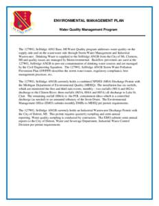 ENVIRONMENTAL MANAGEMENT PLAN Water Quality Management Program The 127WG, Selfridge ANG Base, MI Water Quality program addresses water quality on the supply side and on the wastewater side through Storm Water Management 