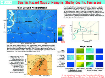 Seismic Hazard Maps of Memphis, Shelby County, Tennessee The Memphis,Sheby County seismic hazard maps show expected earthquake ground shaking levels, or ground motions, with variations shown as different colors. Ground m