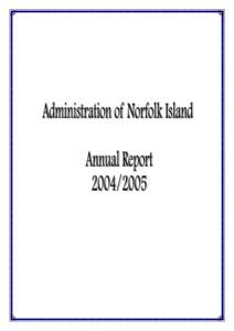 CONTENTS TENTH NORFOLK ISLAND LEGISLATIVE ASSEMBLY .............................................................5 ELEVENTH NORFOLK ISLAND LEGISLATIVE ASSEMBLY.....................................................6 ADMINI