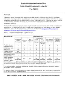 Product Licence Application Form Natural Health Products Directorate [PLA-FORM] Foreword The Product Licence Application form (along with the label text and supporting safety, efficacy and quality