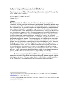 Calling for Integrated Management of Saint John Harbour Paper Prepared for the 8th Bay of Fundy Ecological Partnership Science Workshop, May 26-29, 2009, Acadia University. Melanie Wiber1 and Maria Recchia2 Coastal CURA 