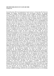 DECISIONDC OF 17 JANUARY 2002 Corsica Act On 20 December 2001 the Constitutional Council received a referral from Mr Jean-Louis DEBRÉ, Mr Philippe DOUSTE-BLAZY, Mr Jean-François MATTEI, Mr Bernard ACCOYER, Ms