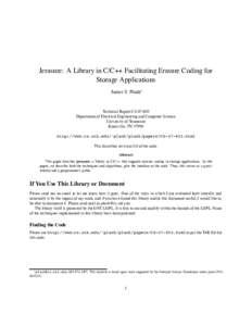 Jerasure: A Library in C/C++ Facilitating Erasure Coding for Storage Applications James S. Plank∗ Technical Report CSDepartment of Electrical Engineering and Computer Science