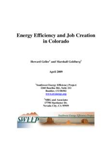 Energy Efficiency and Job Creation in Colorado Howard Geller1 and Marshall Goldberg2  April 2009