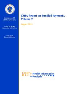 Commonwealth of Massachusetts CHIA Report on Bundled Payments, Volume 2 August 2013