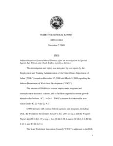 INSPECTOR GENERAL REPORT[removed]December 7, 2009 DWD Indiana Inspector General David Thomas, after an investigation by Special