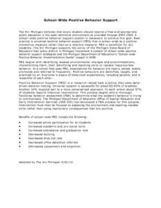 School-Wide Positive Behavior Support  The Arc Michigan believes that every student should receive a free and appropriate public education in the least restrictive environment as provided through IDEA[removed]A school–wi