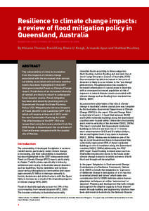 Resilience to climate change impacts: a review of flood mitigation policy in Queensland, Australia Based on case studies of flood events in[removed]By Melanie Thomas, David King, Diane U. Keogh, Armando Apan and Shahbaz M