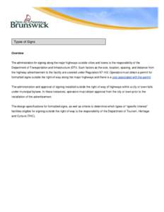 Types of Signs  Overview The administration for signing along the major highways outside cities and towns is the responsibility of the Department of Transportation and Infrastructure (DTI). Such factors as the size, loca