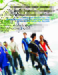 Using Data and Inquiry to Build Equity-Focused College-Going Cultur es Findings and Insights from the Student Success Toolkit Demonstration Project at Two Boston Public High Schools