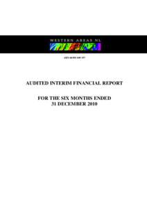 ABNAUDITED INTERIM FINANCIAL REPORT FOR THE SIX MONTHS ENDED 31 DECEMBER 2010