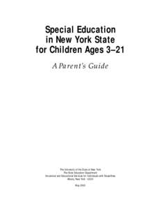 Special Education in New York State for Children Ages 3–21 A Parent’s Guide  The University of the State of New York