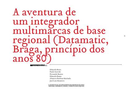 A aventura de um integrador multimarcas de base