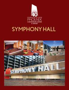 SYMPHONY HALL  SYMPHONY HALL Table of Contents General Information...................................................................................................................