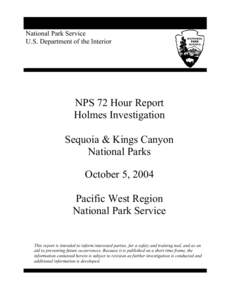 National Park Service U.S. Department of the Interior NPS 72 Hour Report Holmes Investigation Sequoia & Kings Canyon