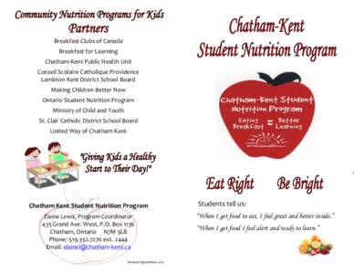 Breakfast Clubs of Canada Breakfast for Learning Chatham-Kent Public Health Unit Conseil Scolaire Catholique Providence Lambton Kent District School Board Making Children Better Now