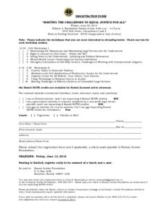 REGISTRATION FORM “MEETING THE CHALLENGES TO EQUAL JUSTICE FOR ALL” Friday, June 20, 2014 William S. Richardson School of Law, 8:00 a.m. - 4:15 p.m[removed]Dole Street, Classrooms 2 and 3 (Park in Parking Structure: $5