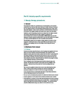 Health guidelines for personal care and body art industries 37  Part B: Industry-specific requirements 1. Beauty therapy procedures 1.1 General Pump dispenser outlets are a potential source of contamination, so the opera