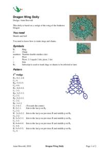 Dragon Wing Doily Design: Anne Bruvold This doily is based on a wedge of the wing of the Seahorse Dragon  You need