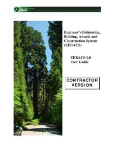 Engineer’s Estimating, Bidding, Award, and Construction System (EEBACS) EEBACS 1.0 User Guide