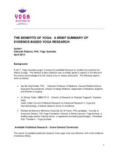 THE BENEFITS OF YOGA: A BRIEF SUMMARY OF EVIDENCE-BASED YOGA RESEARCH Author: Deborah Roberts, PhD, Yoga Australia April 2013